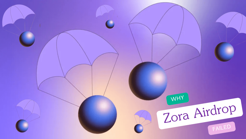 The Downfall of Zora’s Airdrop: Lessons for Web3&nbsp;Founders